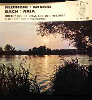 Louis Auriacombe, Orquesta De Camara De Toulouse, Xavier Darasse - Albinoni ...