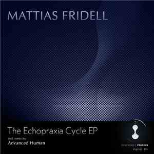 Mattias Fridell - The Echopraxia Cycle EP