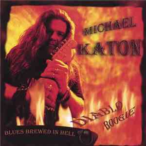 Michael Katon - Diablo Boogie(Blues Brewed In Hell!)