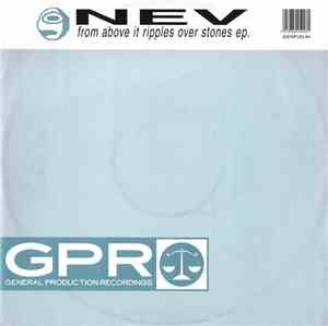 Nev - From Above It Ripples Over Stones EP.