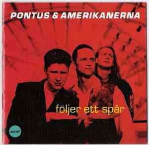 Pontus & Amerikanerna - Följer Ett Spår
