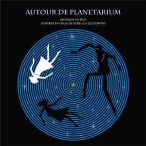 Rob - Autour de Planétarium