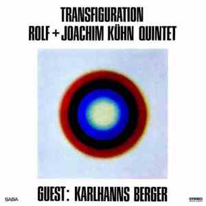 Rolf + Joachim Kühn Quintet Guest: Karlhanns Berger - Transfiguration