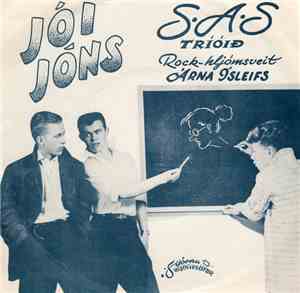 S.A.S. Tríóið Með Hljómsveit Árna Ísleifs - Jói Jóns / Allt Í Lagi