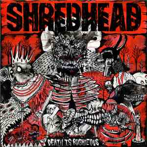 Shredhead  - Death Is Righteous