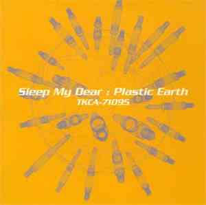 Sleep My Dear - Plastic Earth