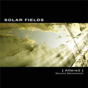 Solar Fields - [ Altered ] - Second Movements (reservation)
