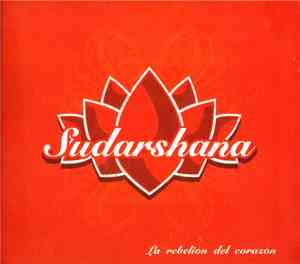 Sudarshana - La Rebelión Del Corazón