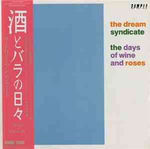 The Dream Syndicate - The Days Of Wine And Roses