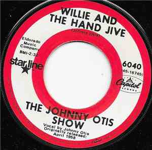 The Johnny Otis Show - Willie And The Hand Jive / Willie Did The Cha Cha