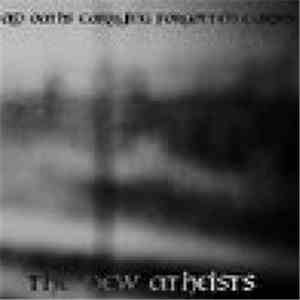 The New Atheists - Old Oaths Carrying Forgotten Curses - The Complete Recor ...