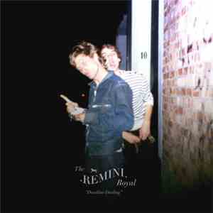 The Remini Royal - Deadline Darling