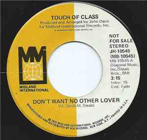 Touch Of Class - Don't Want No Other Lover
