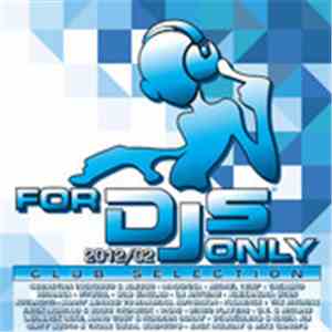 Various - For DJs Only 2012/02 - Club Selection
