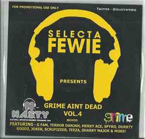 Various - Selecta Fewie Presents: Grime Ain't Dead Vol.4