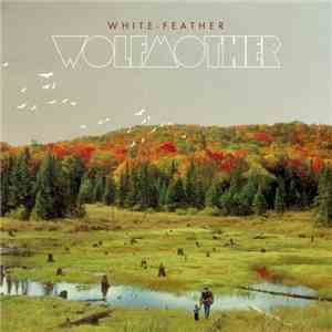 Wolfmother - White Feather