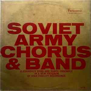 Alexandrov Song And Dance Ensemble - Soviet Army Chorus & Band
