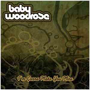 Baby Woodrose - I'm Gonna Make You Mine
