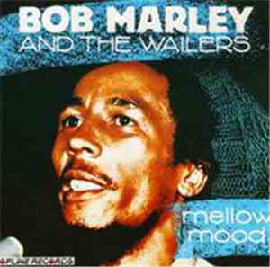 Bob Marley And The Wailers - Mellow Mood
