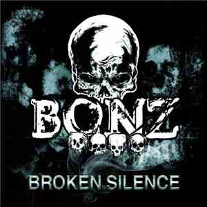 Bonz  - Broken Silence