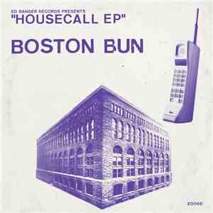 Boston Bun - Housecall EP