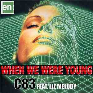 C83 Feat. Liz Melody - When We Were Young