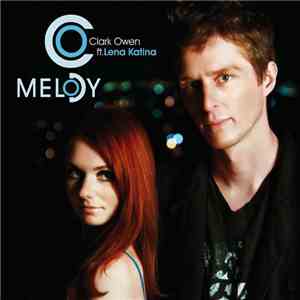 Clark Owen ft. Lena Katina - Melody