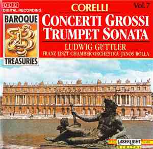 Corelli / Ludwig Güttler / Franz Liszt Chamber Orchestra • Janos Rolla - Co ...