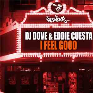 DJ Dove & Eddie Cuesta - I Feel Good