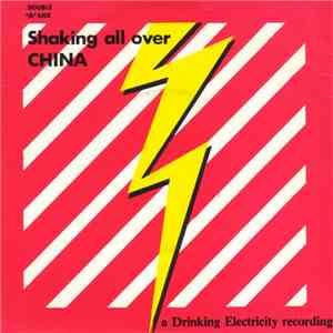 Drinking Electricity - Shaking All Over / China