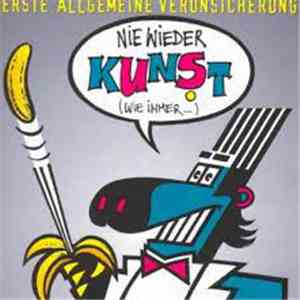 EAV (Erste Allgemeine Verunsicherung) - Nie Wieder Kunst