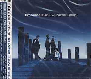 Embrace - If You've Never Been