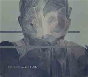 Extra Life - Made Flesh