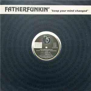 Fatherfunkin' - Keep Your Mind Changed