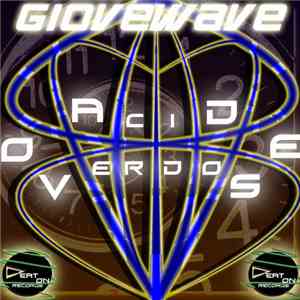 Giovewave - Acid Overdose