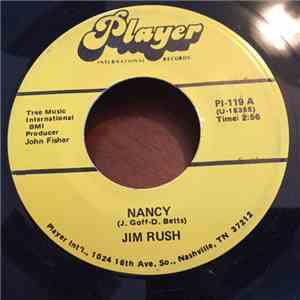 Jim Rush  - Nancy / I Never Had To Try