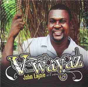 John Lajoie Et L'Entourage - V-wayaz