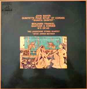 John Mayer , Benjamin Frankel, The Lansdowne String Quartet With Diwan Moti ...