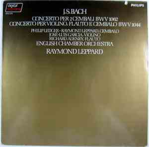 J.S. Bach - Raymond Leppard, Philip Ledger, José-Luis Garcia, Richard Adene ...