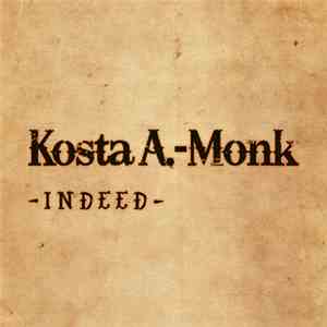 Kosta A.-Monk - Indeed
