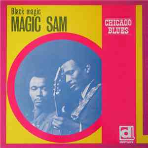 Magic Sam Blues Band - Black Magic