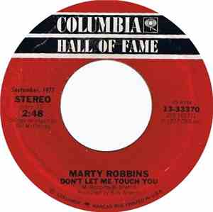 Marty Robbins - Don't Let Me Touch You / Adios Amigo