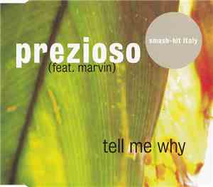 Prezioso (Feat. Marvin) - Tell Me Why