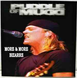 Puddle Of Mudd - More & More Bizzare