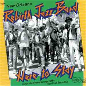 Rebirth Jazz Band (New Orleans) - Here To Stay!