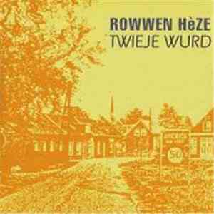 Rowwen Hèze - Twieje Wurd