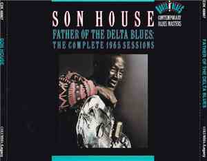 Son House - Father Of The Delta Blues: The Complete 1965 Sessions