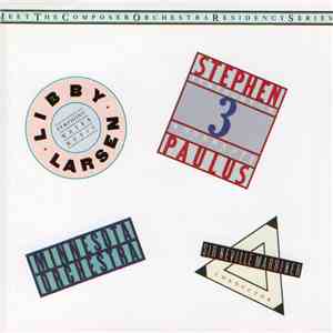 Stephen Paulus, Libby Larsen ; Sir Neville Marriner, Minnesota Orchestra -  ...