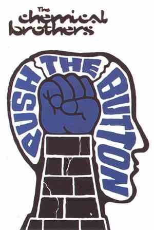 The Chemical Brothers - Push The Button