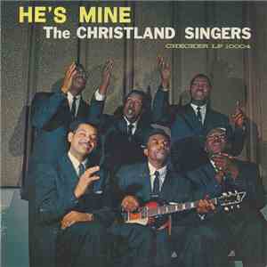 The Christland Singers - He's Mine
